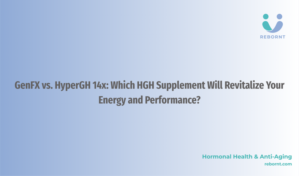 GenFX vs. HyperGH 14x: Which HGH Supplement Will Revitalize Your Energy ...
