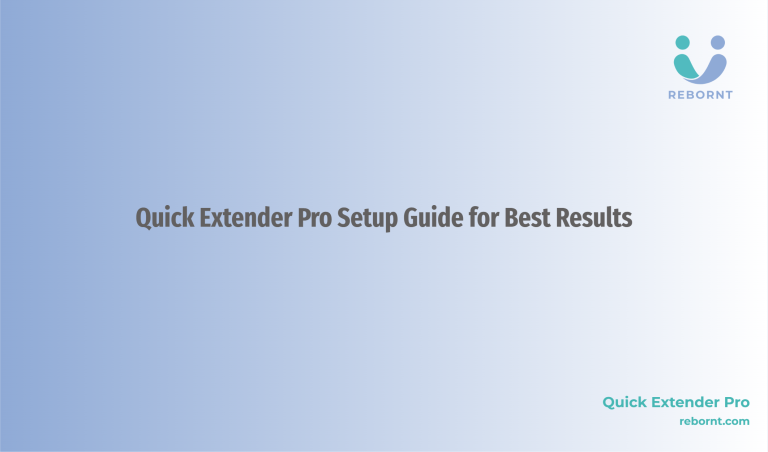 Sample Setup Quide Quick Extender Pro Setup Guide for Best Results – Rebornt